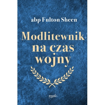 Modlitewnik na czas wojny - abp Fulton Sheen